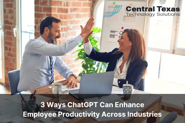 3 Ways ChatGPT Can Enhance Employee Productivity Across Industries