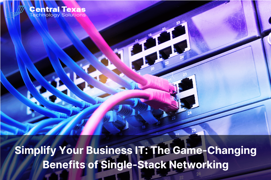 Benefits of Single-Stack Networking