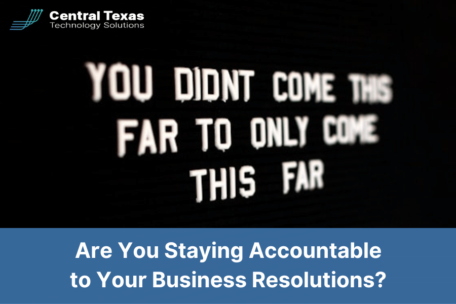 Are You Staying Accountable to Your Business Resolutions?