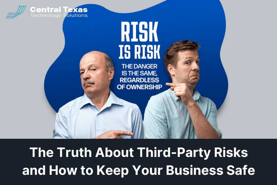 The Truth About Third-Party Risks and How to Keep Your Business Safe